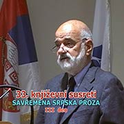 33. SAVREMENA SRPSKA PROZA III - DEO: dr Vladeta Janković, geneza i metod golootočkog petoknjižja Dragoslava Mihailovića; Trstenik, 12. novembar 2016.