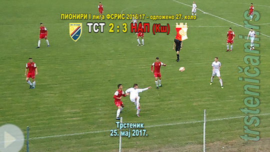 ПИОНИРИ I лига ФС РИС одложено 27. коло, Трстеник ППТ–Напредак (Крушевац) 2:3 (1:2); Трстеник, 25. мај 2017. (Кликни и погледај репортажу) ts_pelici_fkts17_rdncp_5-1_s