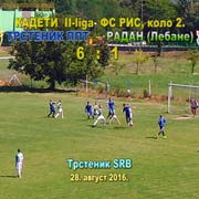 KADETI, II liga FS RIS kolo 2. FK Trstenik–FK Radan (Lebane) 6:1; goleada trsteničkih nada na igralištu kraj Morave; Trstenik, 28. avgust 2016. god.