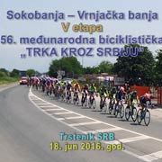56. Međunarodna biciklistička trka koroz Srbiju, V etapa: Sokobanja-Vrnjačka banja; Trstenik, 18. jun 2016. god.